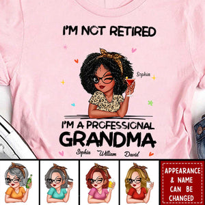 I'm Not Retired I'm A Professional Grandma Personalized T-Shirt