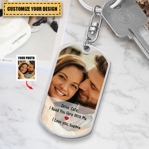 Drive Safe - Couple Personalized Custom Keychain-Gift For Husband,Boyfriend