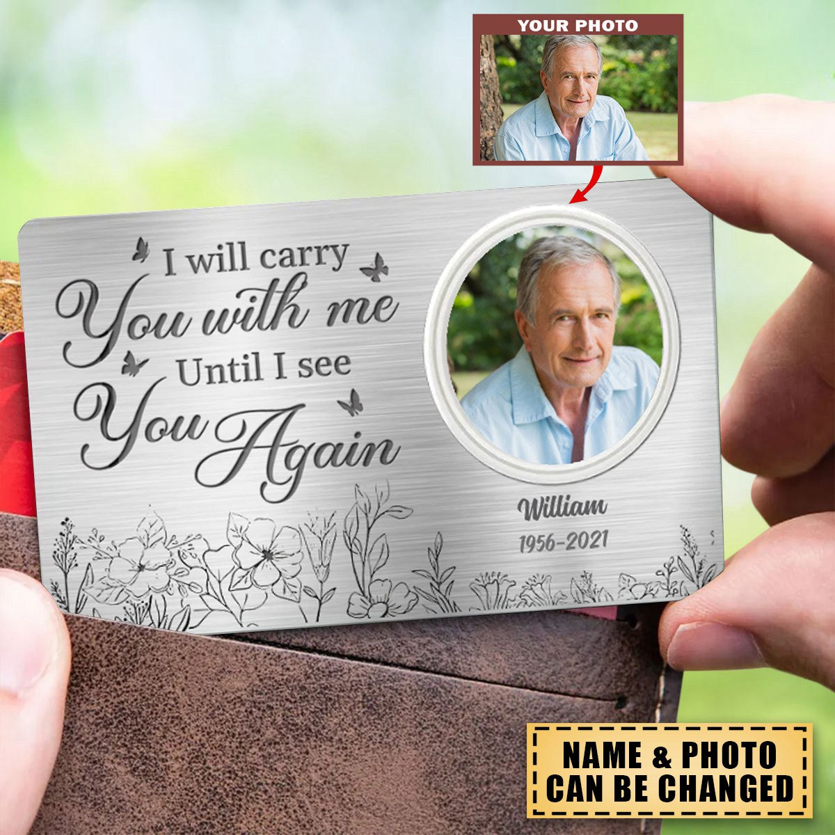 I'll Carry You With Me- Memorial Personalized Custom Aluminum Wallet Card