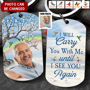 I Will Carry You With Me Forever - Personalized Photo Keychain