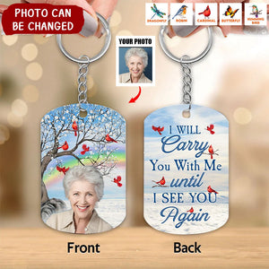 I Will Carry You With Me Forever - Personalized Photo Keychain