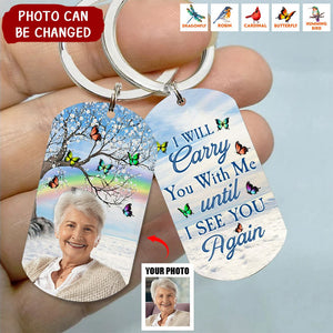 I Will Carry You With Me Forever - Personalized Photo Keychain