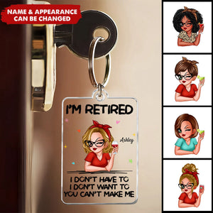 I‘m Retired You Can’t Make Me Retirement Gift Personalized Keychain