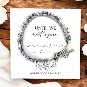 Until We Meet Again Morse Code Memorial Bracelet Loss of a Loved One Gift