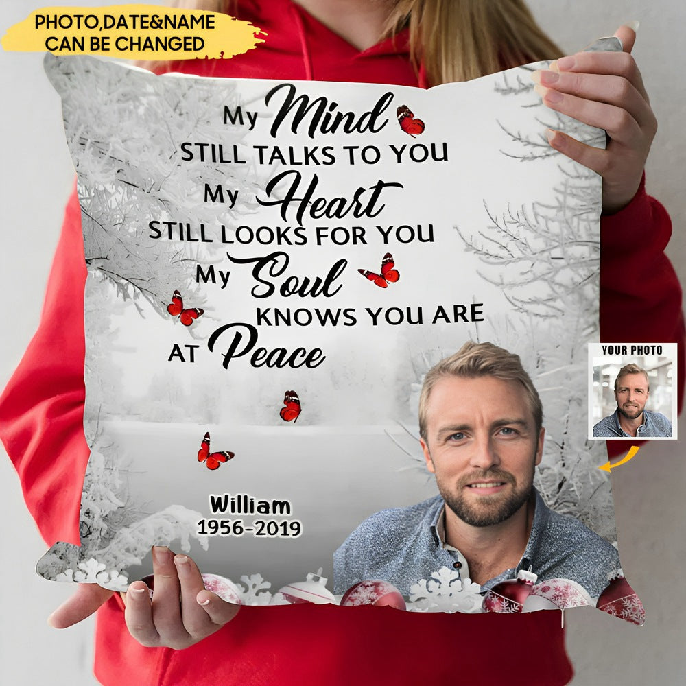 My Mind Still Talks To You-Personalized Memorial Photo Pillow Cover