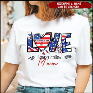 Love Being Called Grandma/ Mama 4th Of July Personalized T-shirt