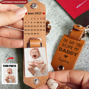 Calendar The Day You Became My Daddy Mommy Personalized Leather Keychain