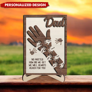 We Hold Our Hands Together And Forever-Personalized Wooden Plaque-Gift For Dad