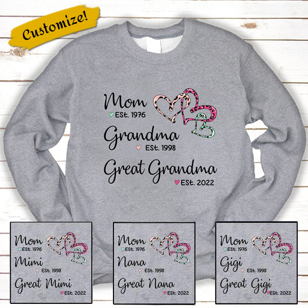 MOM EST GRANDMA EST GREAT GRANDMA PERSONALIZED Sweatshirt