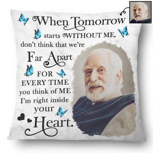 Custom Photo When Tomorrow Starts Without Me - Memorial Personalized Pillowcase