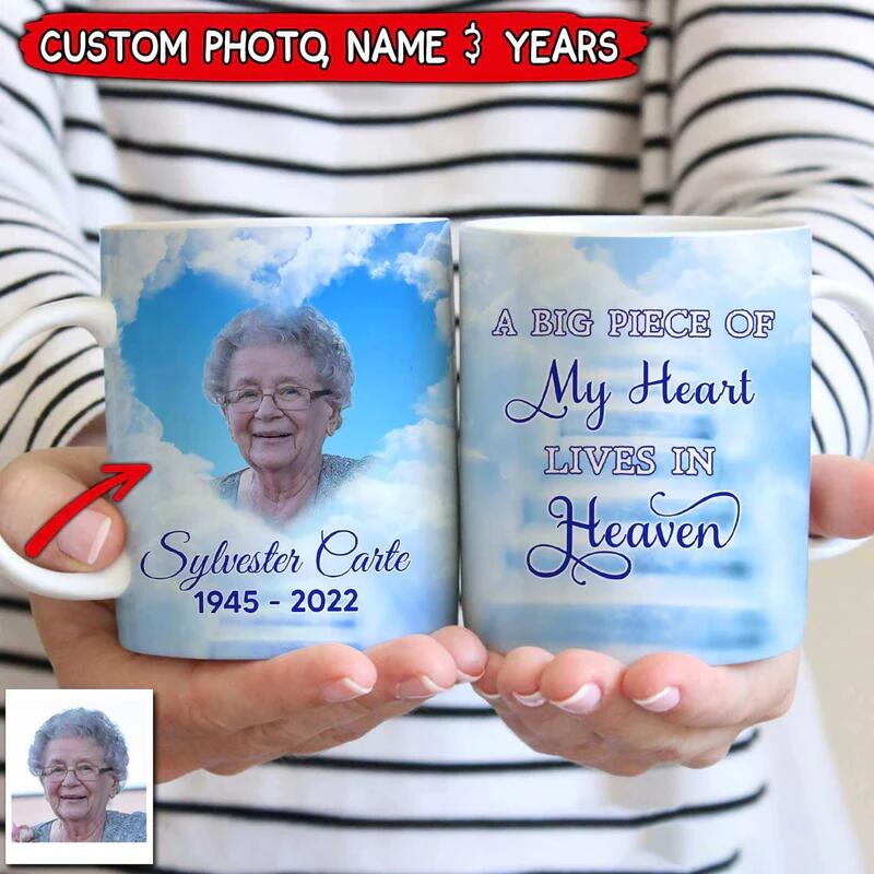 Memorial Upload Photo, A Big Piece Of My Heart Lives In Heaven Personalized Mug