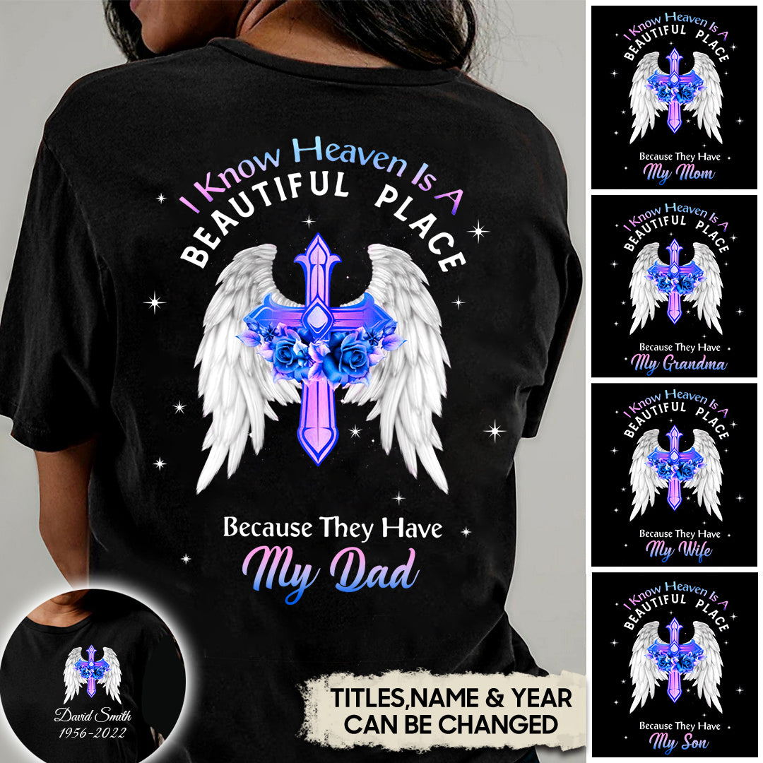 I KNOW HEAVEN IS A BEAUTIFUL PLACE PERSONALIZED SHIRT