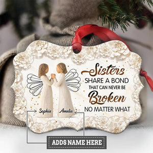 Sister Share A Bond That Can Never Be Broken Personalized Ornament