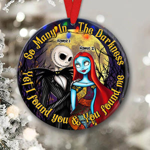 So Many In The Darkness Yet I Found You - Personalized Ornament