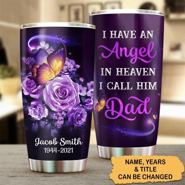 I Have An Angel In Heaven Personalized Tumbler